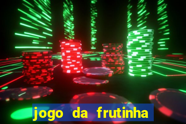 jogo da frutinha paga mesmo